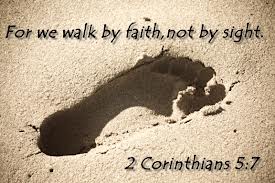 We Walk By Faith…